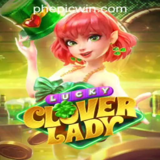 Discover the Thrilling World of LuckyCloverLady at EPICWIN PH Casino